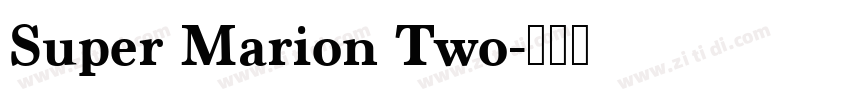 Super Marion Two字体转换